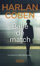 Couverture du livre « Balle de match » de Harlan Coben aux éditions Pocket