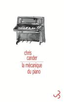 Couverture du livre « La mécanique du piano » de Chris Cander aux éditions Christian Bourgois