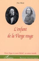 Couverture du livre « L'ENFANT DE LA VIERGE ROUGE » de Yves Murie aux éditions Editions L'harmattan