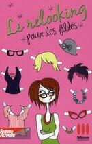 Couverture du livre « Le relooking pour les filles » de Catherine Braillon aux éditions Micro Application