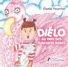 Couverture du livre « Diélo au pays des flamants roses » de Elodie Fournier aux éditions Amalthee