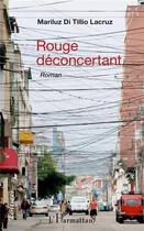 Couverture du livre « Rouge déconcertant » de Mariluz Di Tillio Lacruz aux éditions L'harmattan