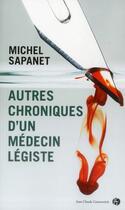 Couverture du livre « Autres chroniques d'un médecin légiste » de Michel Sapanet aux éditions Jean-claude Gawsewitch