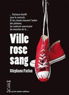 Couverture du livre « Ville rose sang » de Stephane Furlan aux éditions Cairn