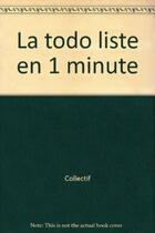 Couverture du livre « La Todo liste en 1 minute » de Michael Linenberger aux éditions Diateino