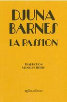 Couverture du livre « La passion » de Djuna Barnes aux éditions Ypsilon