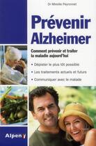 Couverture du livre « Se prévenir d'Alzheimer ; comment prévenir et traiter la maladie aujourd'hui » de Mireille Peyronnet aux éditions Alpen