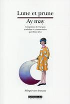 Couverture du livre « Lune et prune ; ay may (2e édition) » de Remy Dor aux éditions Asiatheque