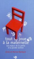 Couverture du livre « Tout se joue à la maternelle ; les enjeux de la petite à la grande section » de Anne Rambach et Marine Rambach aux éditions Thierry Magnier