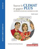 Couverture du livre « Sauver le climat et gagner plus ; des revenus plus élevés avec une énergie plus chère » de Dominique Rousseau et Andre Larane aux éditions Herodote.net