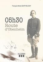 Couverture du livre « 05h30 route d'Obenheim » de Francois-Michel Barthelemy aux éditions Les Trois Colonnes