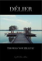 Couverture du livre « DÉLIER » de Thomas Nouzilleau aux éditions La Ptite Helene