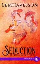Couverture du livre « Séduction et plus si affinités t.3 » de Lem Havesson aux éditions Juno Publishing