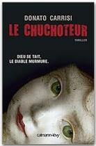 Couverture du livre « Le chuchoteur Tome 1 » de Donato Carrisi aux éditions Calmann-levy