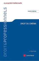 Couverture du livre « Droit du cinéma : le droit pénal français en 62 films analyses et commentés (4e édition) » de Pascal Kamina aux éditions Lexisnexis