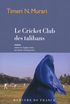 Couverture du livre « Le cricket club des talibans » de Timeri N. Murari aux éditions Mercure De France