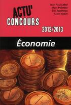 Couverture du livre « Economie - 2012-2013 » de Lebel/Pelletier aux éditions Ellipses