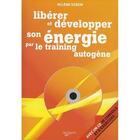 Couverture du livre « Libérer et développer son énergie par le training autogène » de Milene Screm aux éditions De Vecchi