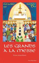 Couverture du livre « Grands a la messe ; liturgie traditionnelle » de  aux éditions Tequi