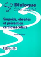 Couverture du livre « Surpoids, obesites et prevention cardiovasculaire » de Cussenot/Fournier aux éditions John Libbey