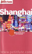 Couverture du livre « Shangaï et ses environs (édition 2009/2010) » de Collectif Petit Fute aux éditions Le Petit Fute