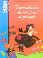 Couverture du livre « Caramilulu, la sorcière si pressée » de Abitan/Rebena aux éditions Bayard Jeunesse