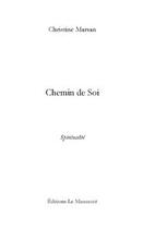 Couverture du livre « Chemin de soi ; roman de sagesse » de Christine Marsan aux éditions Le Manuscrit