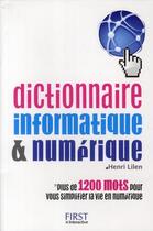 Couverture du livre « Dictionnaire informatique & numérique » de Henri Lilen aux éditions First Interactive