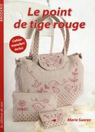 Couverture du livre « Le point de tige rouge ; cahier transfert inclus » de Marie Suarez aux éditions De Saxe