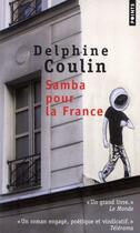 Couverture du livre « Samba pour la France » de Delphine Coulin aux éditions Points