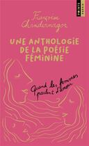 Couverture du livre « Quand les femmes parlent d'amour : une anthologie de la poésie féminine édition collector » de Francoise Chandernagor aux éditions Points