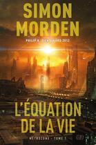 Couverture du livre « Metrozone t.1 ; l'équation de la vie » de Simon Morden aux éditions Panini