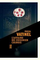 Couverture du livre « L'affaire du cuisinier chinois » de Pascal Vatinel aux éditions Rouergue