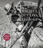 Couverture du livre « Michel Duclos, tailleur » de Denis Granjou et Benjamin Defosse aux éditions Sud Ouest Editions