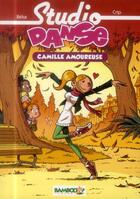 Couverture du livre « Studio danse t.5 ; Camille est amoureuse » de Crip et Beka aux éditions Bamboo