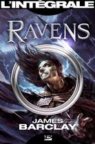 Couverture du livre « Ravens ; l'intégrale » de James Barclay aux éditions Bragelonne