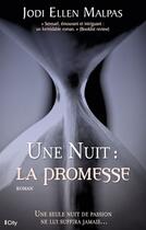 Couverture du livre « Une nuit : la promesse » de Jodi Ellen Malpas aux éditions City Editions