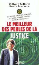Couverture du livre « Le Meilleur Des Perles De La Justice » de Denis Trossero et Gilbert Collard aux éditions Michel Lafon