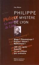 Couverture du livre « Philippe, le mystère de Lyon » de Guy Moyse aux éditions Elah