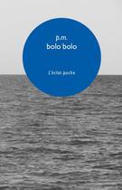 Couverture du livre « Bolo 'bolo » de P. M. aux éditions Eclat