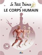 Couverture du livre « Le Petit Prince et le corps humain » de  aux éditions Aedis