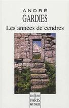 Couverture du livre « Les années de cendres » de Andre Gardies aux éditions Paris