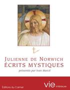 Couverture du livre « Imagination et vie intérieure : Julienne de Norwich ; écrits mystiques » de Julienne De Norwich aux éditions Carmel