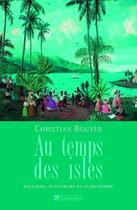 Couverture du livre « Au temps des isles » de Christian Bouyer aux éditions Tallandier
