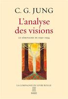 Couverture du livre « L'analyse des visions ; le séminaire de 1930-1934 » de Carl Gustav Jung aux éditions Imago