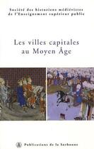 Couverture du livre « Les villes capitales au moyen âge ; 36ème congrès de la shmes (istanbul, 1er-6 juin) » de  aux éditions Editions De La Sorbonne