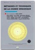 Couverture du livre « Méthodes et techniques de la chimie organique » de D Astruc aux éditions Edp Sciences