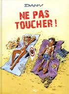 Couverture du livre « Les blagues de Dany Tome 1 : ne pas toucher ! » de Dany aux éditions Kennes Editions