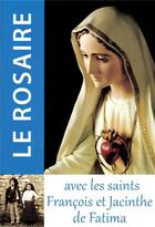 Couverture du livre « Le rosaire avec les saints François et Jacinthe de Fatima » de Traditions Monastiques aux éditions Traditions Monastiques