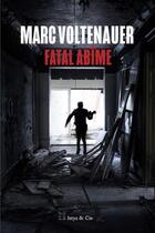 Couverture du livre « Fatal Abîme » de Marc Voltenauer aux éditions Istya & Cie Editions